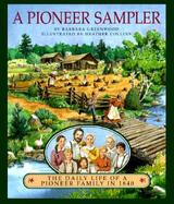 Pioneer Sampler The Daily Life of a Pioneer Family in 1840 cover