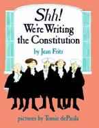 Shh! We're Writing the Constitution cover