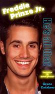 Freddie Prinze, Jr., He's All That: An Unauthorized Biography cover