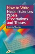 How to Write Health Sciences Papers, Dissertations and Theses cover