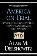 America on Trial: Inside the Legal Battles That Transformed Our Nation cover