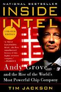 Inside Intel: Andy Grove and the Rise of the World's Most Powerful Chip Company cover