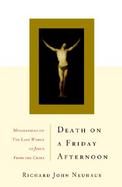 Death on a Friday Afternoon Meditations on the Last Words of Jesus from the Cross cover