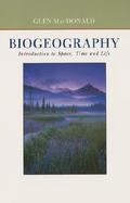 Biogeography Space, Time, and Life cover