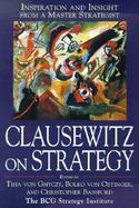 Clausewitz on Strategy Inspriation and Insight from a Master Strategist cover