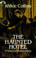 The Haunted Hotel A Mystery of Modern Venice cover