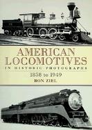American Locomotives in Historic Photographs 1858 To 1949 cover