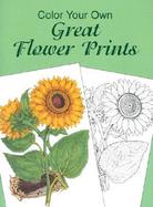 Color Your Own Great Flower Prints cover