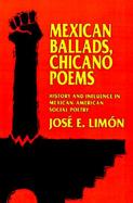 Mexican Ballads, Chicano Poems History and Influence in Mexican-American Social Poetry cover