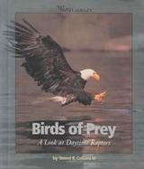 Birds of Prey A Look at Daytime Raptors cover