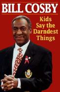 Kids Say the Darndest Things cover