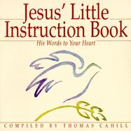 Jesus' Little Instruction Book His Words to Your Heart cover
