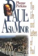 Paul in Asia Minor The Life and Letters of Paul cover