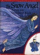 Snow Angel: Pop-Up Ornament Book cover