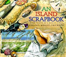 An Island Scrapbook Dawn to Dusk on a Barrier Island cover