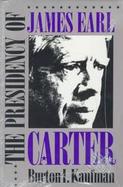 The Presidency of James Earl Carter, Jr. cover