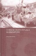 Chinese Death Rituals in Singapore cover