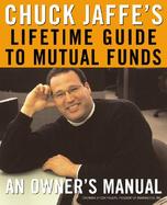 Chuck Jaffe's Lifetime Guide to Mutual Funds cover