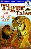 Tiger Tales And Big Cat Stories cover