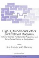 High-Tc Superconductors and Related Materials Material Science, Fundamental Properties, and Some Future Electronic Applications cover