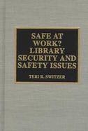 Safe at Work? Library Security and Safety Issues cover