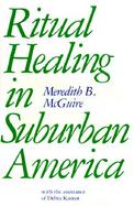 Ritual Healing in Suburban America cover