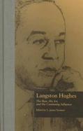 Langston Hughes The Man, His Art, and His Continuing Influence cover