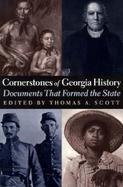 Cornerstones of Georgia History Documents That Formed the State cover