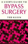 A User's Guide to Bypass Surgery cover