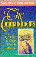 The Ten Commandments: Ten Ways to a Happy Life and a Healty Soul cover