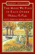 The More We Find in Each Other Meditations for Couples cover