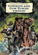 Cowboys and Cow Towns of the Wild West cover