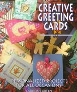 Creative Greeting Cards Personalized Projects for All Occasions cover