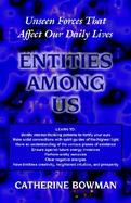Entities Among Us Unseen Forces That Affect Our Daily Lives cover