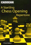 A Startling Chess Opening Repertoire cover