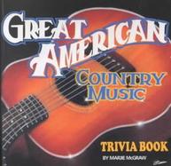 Great American Country Music: Trivia Book cover