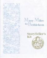Many Miles to Bethlehem Storyteller's Kit cover