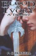 Blood and Ivory A Tapestry cover