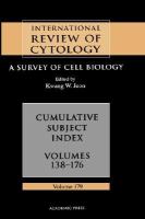 International Review of Cytology a Survey of Cell Biology Cumulative Subject Index Volumes 138-176 (volume179) cover
