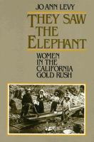 They Saw the Elephant: Women in the California Gold Rush cover