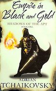 Empire in Black and Gold (Shadows of the Apt) cover
