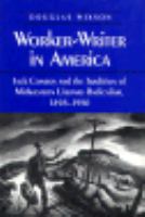 Worker-Writer in America Jack Conroy and the Tradition of Midwestern Literary Radicalism, 1898-1990 cover