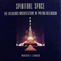 Spiritual Space The Religious Architecture of Pietro Belluschi cover
