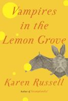 Vampires in the Lemon Grove : Stories cover