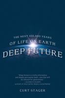 Deep Future : The Next 100,000 Years of Life on Earth cover
