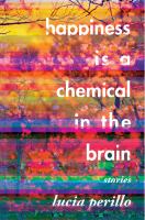 Happiness Is a Chemical in the Brain cover