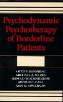 Psychodynamic Psychotherapy of Borderling Patients cover