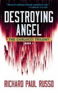 Destroying Angel : The Carlucci Trilogy Book One cover