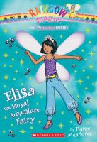 Rainbow Magic: the Princess Fairies #4: Elisa the Royal Adventure Fairy cover