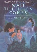 Ebk Wait Till Helen Comes: A Ghost Stor cover